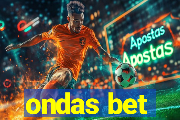 ondas bet
